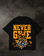 Never give up Oversized T-Shirt