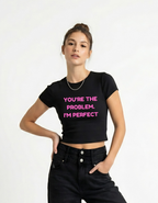 You're The Problem Crop Top